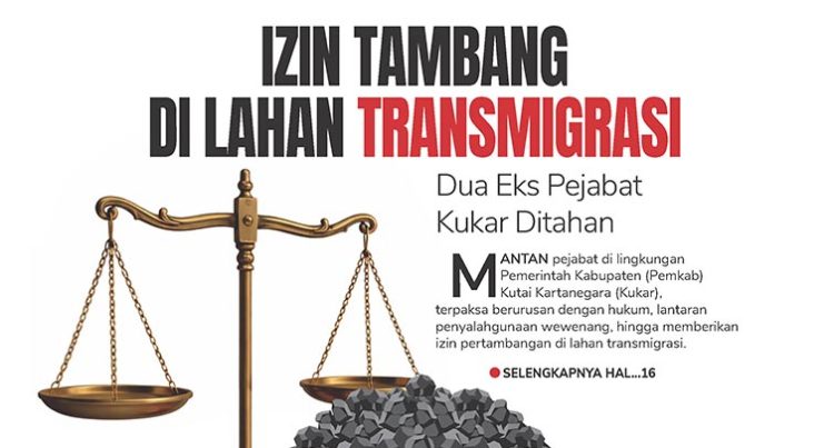 Izin Tambang di Lahan Transmigrasi, Dua Eks Pejabat Kukar Ditahan
