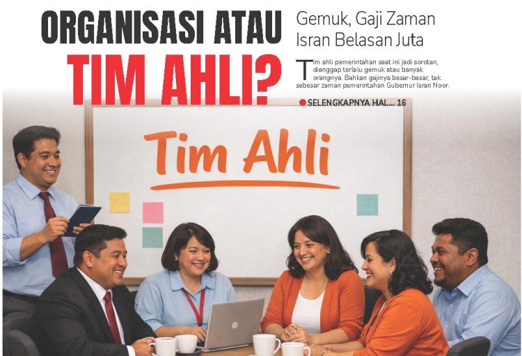 Organisasi atau Tim Ahli? Gemuk, Gaji Zaman Isran Belasan Juta