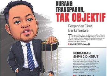 Kurang Transparan, Tak Objektif, Pergantian Dirut Bankaltimtara