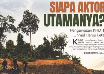 Siapa Aktor Utamanya?Pengawasan KHDTK Unmul Harus Ketat