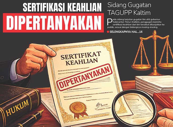Sertifikasi Keahlian Dipertanyakan, Sidang Gugatan TAGUPP Kaltim