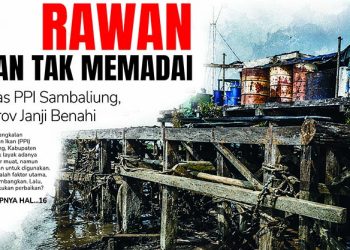 Rawan dan Tak Memadai, Fasilitas PPI Sambaliung, Pemprov Janji Benahi