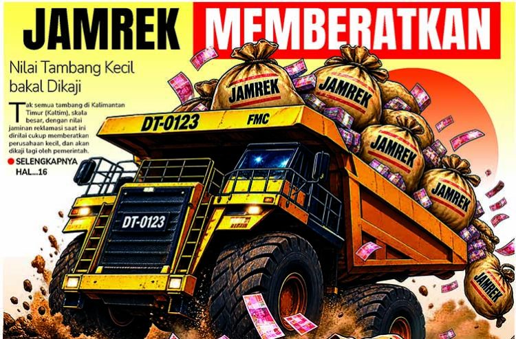 Jamrek Memberatkan, Nilai Tambang Kecil bakal Dikaji